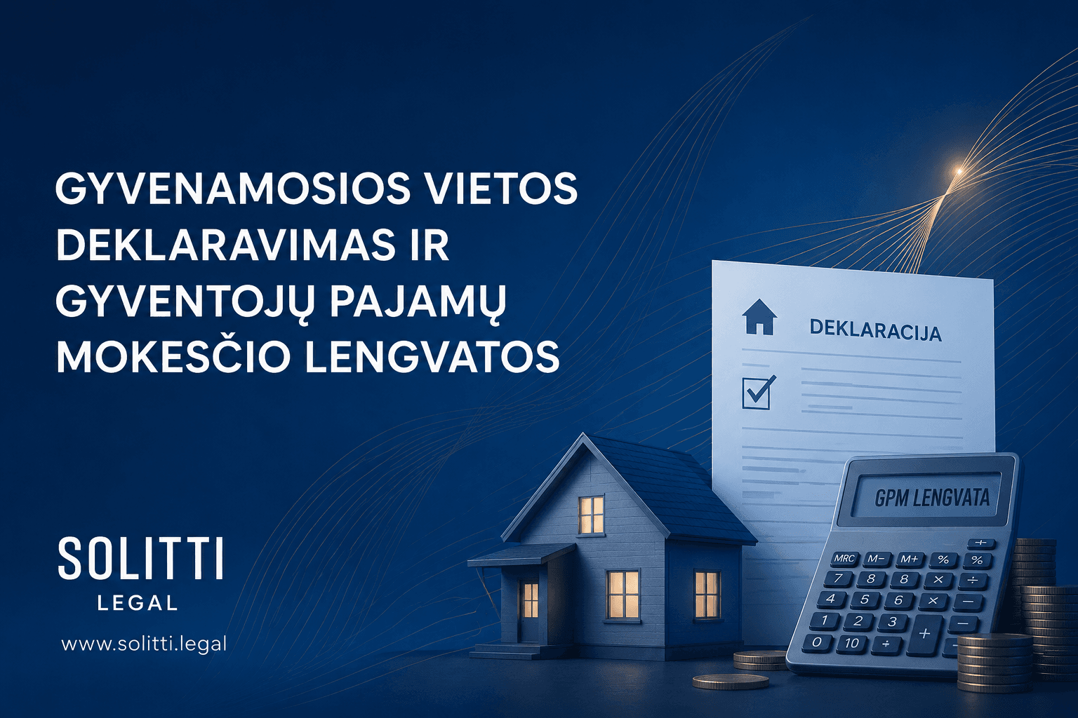 GYVENAMOSIOS VIETOS DEKLARAVIMAS IR GYVENTOJŲ PAJAMŲ MOKESČIO LENGVATOS